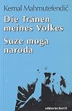 Die Tr&auml;nen meines Volkes Suze Moga Naroda - Kemal Mahmutefendic