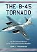 The B-45 Tornado: An Operational History of the First American Jet Bomber Image of The B-45 Tornado: An Operational History of the First American Jet Bomber