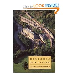 Historic New Lanark: The Dale and Owen Industrial Community Since 1785