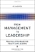 From Management to Leadership: Practical Strategies for Health Care Leaders (J-B AHA Press)
