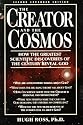 The Creator and the Cosmos: How the Greatest Scientific Discoveries of the Century Reveal God