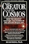 The creator and the cosmos : how the greatest scientific discoveries of the century reveal God