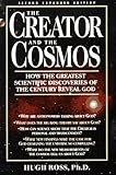The creator and the cosmos : how the greatest scientific discoveries of the century reveal God