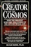 The Creator and the Cosmos: How the Greatest Scientific Discoveries of the Century Reveal God