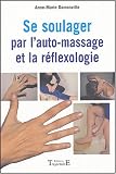 Livres Massages - Se soulager par l'auto-massage et la r��flexologie