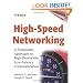 High-Speed Networking: A Systematic Approach to High-Bandwidth Low-Latency Communication (Networking Council)