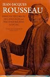 The Collected Writings of Rousseau: Essay on the Origin of Languages and Writings Related to Music (Collected Writings of Rousseau)
