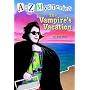 The Vampire's Vacation (A to Z Mysteries)