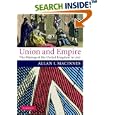 Union and Empire: The Making of the United Kingdom in 1707 (Cambridge Studies in Early Modern British History) by Allan I. Macinnes