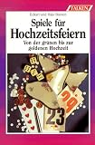 Spiele f&uuml;r Hochzeitsfeiern - Eckart B&uuml;cken, Hajo B&uuml;cken