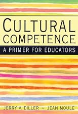 Cultural Competence: A Primer for Educators (with InfoTrac®)