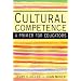 Cultural Competence: A Primer for Educators