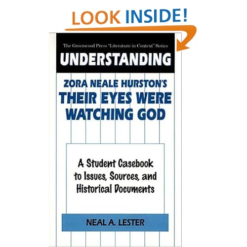 Understanding Zora Neale Hurston's Their Eyes Were Watching God: A Student Casebook to Issues, Sources, and Historical Documents (The Greenwood Press "Literature in Context" Series)