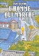 Homme qui marche (l') - 1er �dition