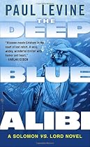 The Deep Blue Alibi: Solomon vs. Lord