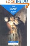 Honore Daumier: Les Dessins D'Une Com...