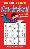 The Kids Book of Sudoku: No. 1 (Kids Sudoku)