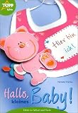 Hallo, kleines Baby! Ideen zur Geburt und Taufe - Tamara Franke