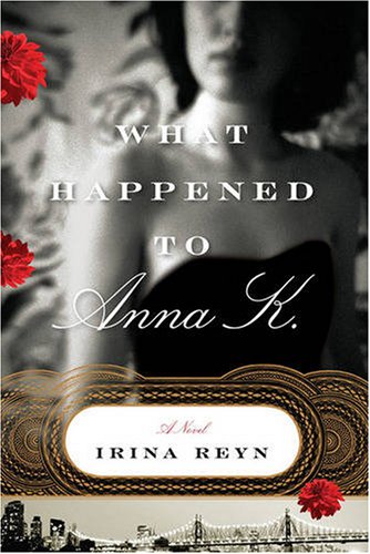 What Happened to Anna K.: A Novel