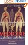 A Brief History of Medicine: From Hippocrates' Four Humours to Crick and Watson's Double Helix