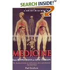 Click here to buy  A Brief History of Medicine: From Hippocrates' Four Humours to Crick and Watson's Double Helix  by Paul Strathern.