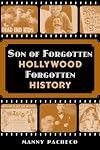Son of Forgotten Hollywood Forgotten History