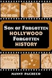 Son of Forgotten Hollywood Forgotten History