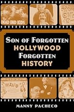 Son of Forgotten Hollywood Forgotten History