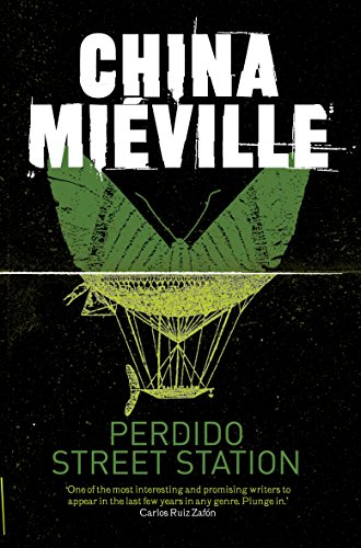 Perdido Street Station (New Crobuzon 1) by China Mieville (6-May-2011) Paperback