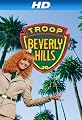 Troop Beverly Hills