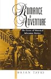The Romance of Adventure: The Genre of Historical Adventure Movies (Studies in Popular Culture)