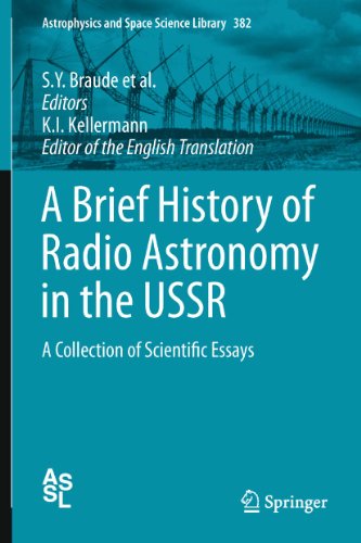 A Brief History of Radio Astronomy in the USSR: A Collection of Scientific Essays: 382 (Astrophysics and Space Science Library)