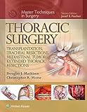 Thoracic surgery. Transplantation, tracheal resections, mediastinal tumors, extended thoracic resections