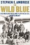 The Wild Blue: The Men and Boys Who Flew the B-24s Over Germany