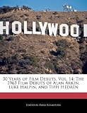 50 Years of Film Debuts, Vol. 14: The 1963 Film Debuts of Alan Arkin, Luke Halpin, and Tippi Hedren