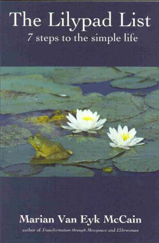 The Lilypad List: Seven Steps to the Simple Life