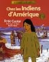 Chez les Indiens d'Am�rique : Petit Castor Am�rique du Nord 1804-1806