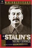 In Stalin's Secret Service: Memoirs of the First Soviet Master Spy to Defect