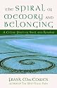 The Spiral of Memory and Belonging: A Celtic Path of Soul and Kinship