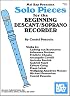 Mel Bay's Solo Pieces for the Beginning Descant/Soprano Recorder