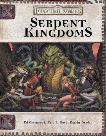 Cover image : Serpent Kingdoms (Dungeon & Dragons Roleplaying Game: Rules Supplements)
