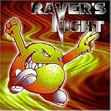 Revue RAVER'S NIGHT  / 2cds(micado-Hanoi-Dj Hixxy-Pheonix...)