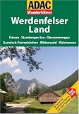  : ADAC Wanderf&uuml;hrer Werdenfelser Land: F&uuml;ssen - Starnberger See - Oberammergau - Garmisch-Patenkirchen - Mittenwald - Walchensee