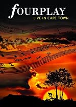 Fourplay: Live in Capetown