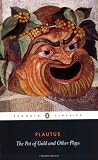 The Pot of Gold and Other Plays (Penguin Classics)