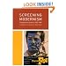 Screening Modernism: European Art Cinema, 1950-1980 (Cinema and Modernity)