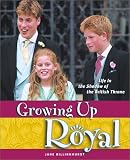 Review Annick Press  / Growing Up Royal: Life in the Shadow of the British Throne