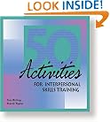 50 Activities for Interpersonal Skills Training (50 Activities Series)