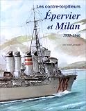 Les contre-torpilleurs epervier et milan 1931 / 1946
