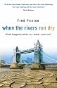 When the Rivers Run Dry: What Happens When Our Water Runs Out?